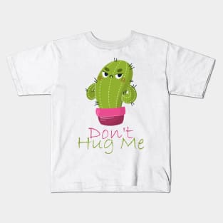 Don't Hug Me Kids T-Shirt